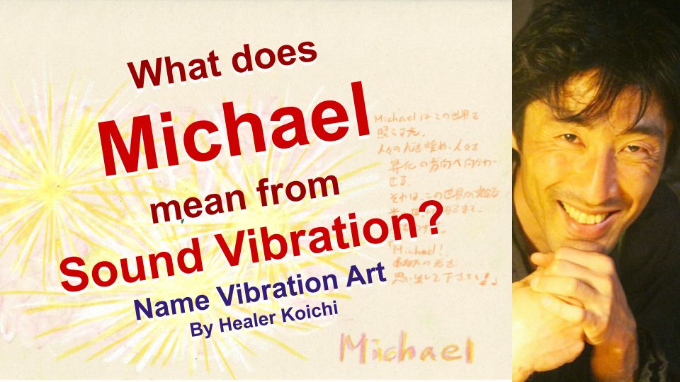 What is the name Michael, meaning by Name Vibration?