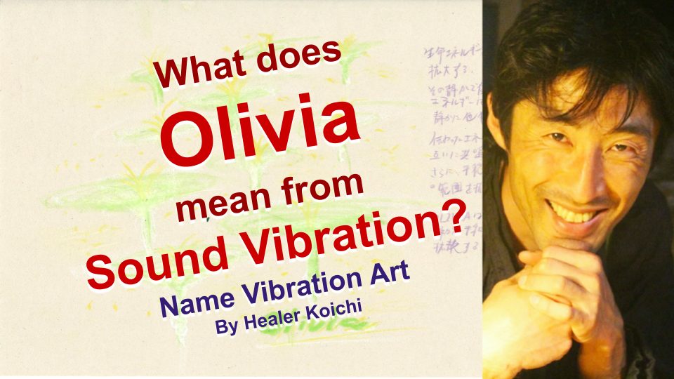 What is the name Olivia, meaning by Name Vibration?