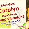 What is the meaning of the name Carolyn by Name Vibration?