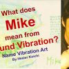 What is the meaning of the name Mike by Name Vibration?