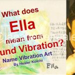 What is the name Ella, meaning by Name Vibration?