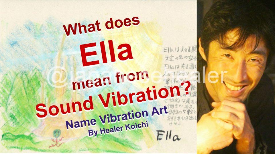 What is the name Ella, meaning by Name Vibration?